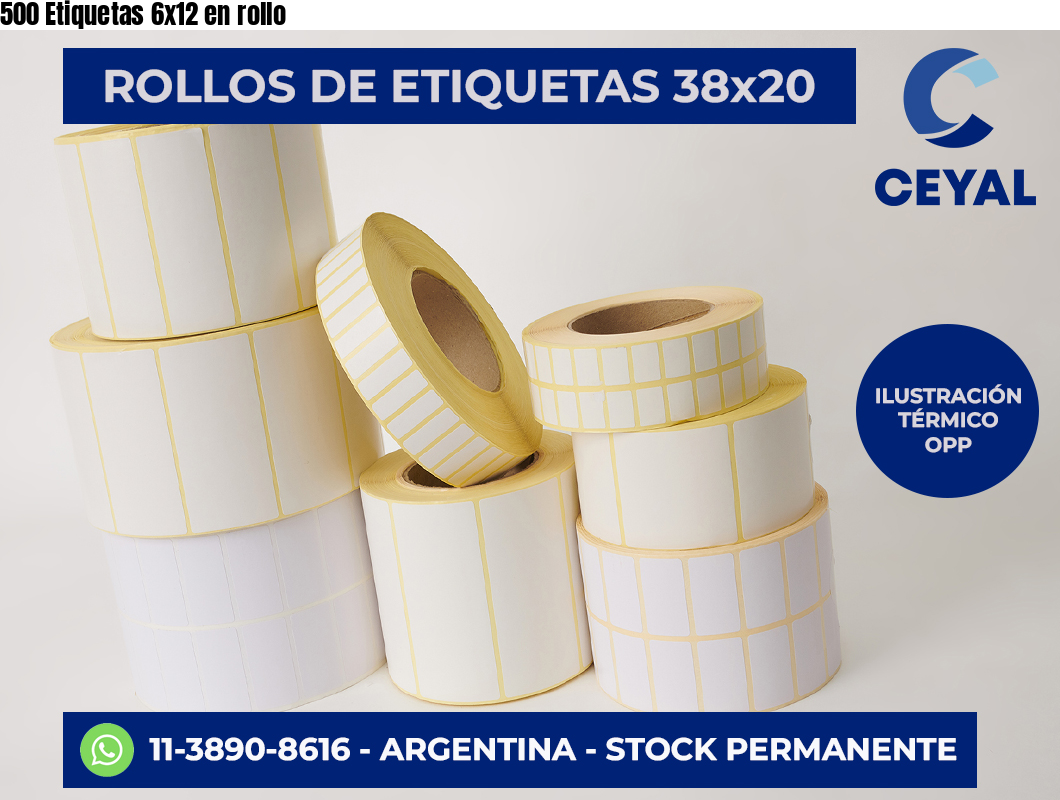 500 Etiquetas 6x12 en rollo