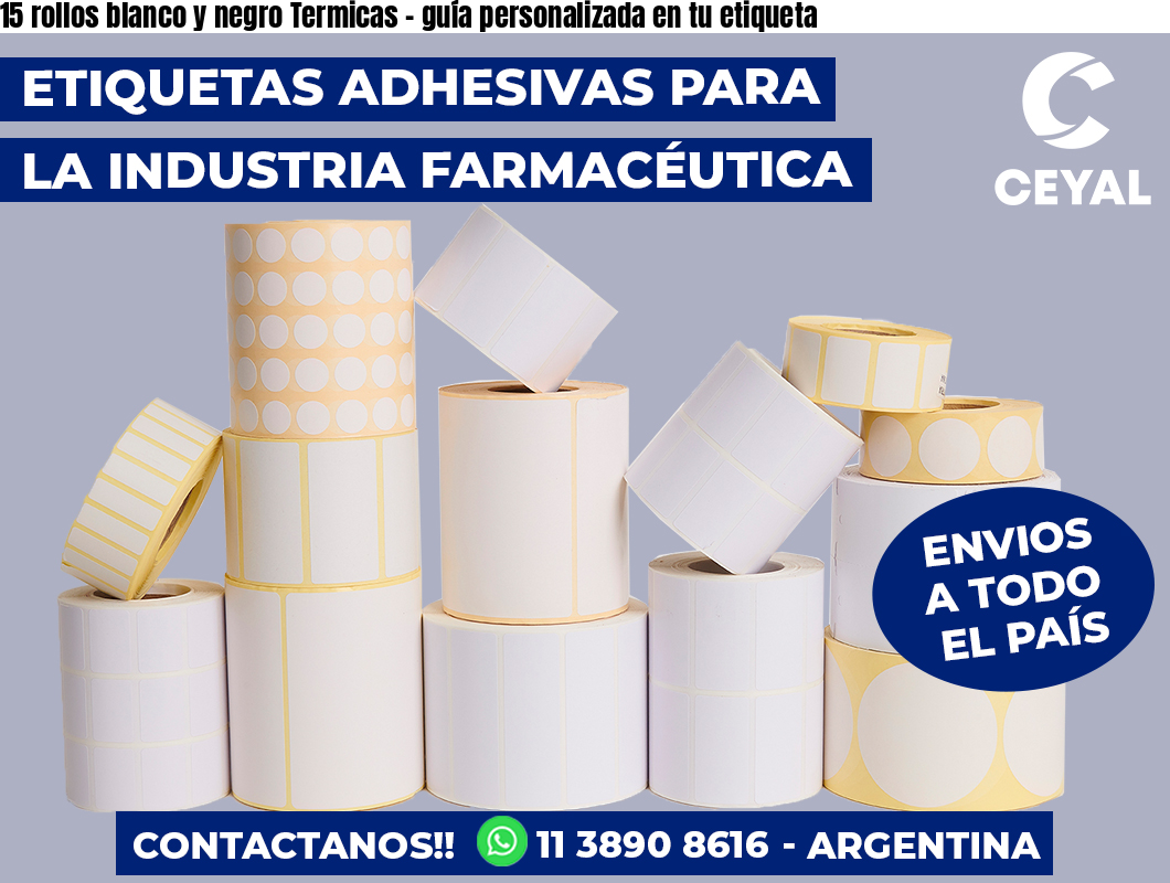 15 rollos blanco y negro Termicas - guía personalizada en tu etiqueta