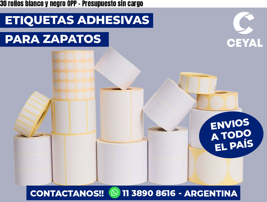 30 rollos blanco y negro OPP - Presupuesto sin cargo