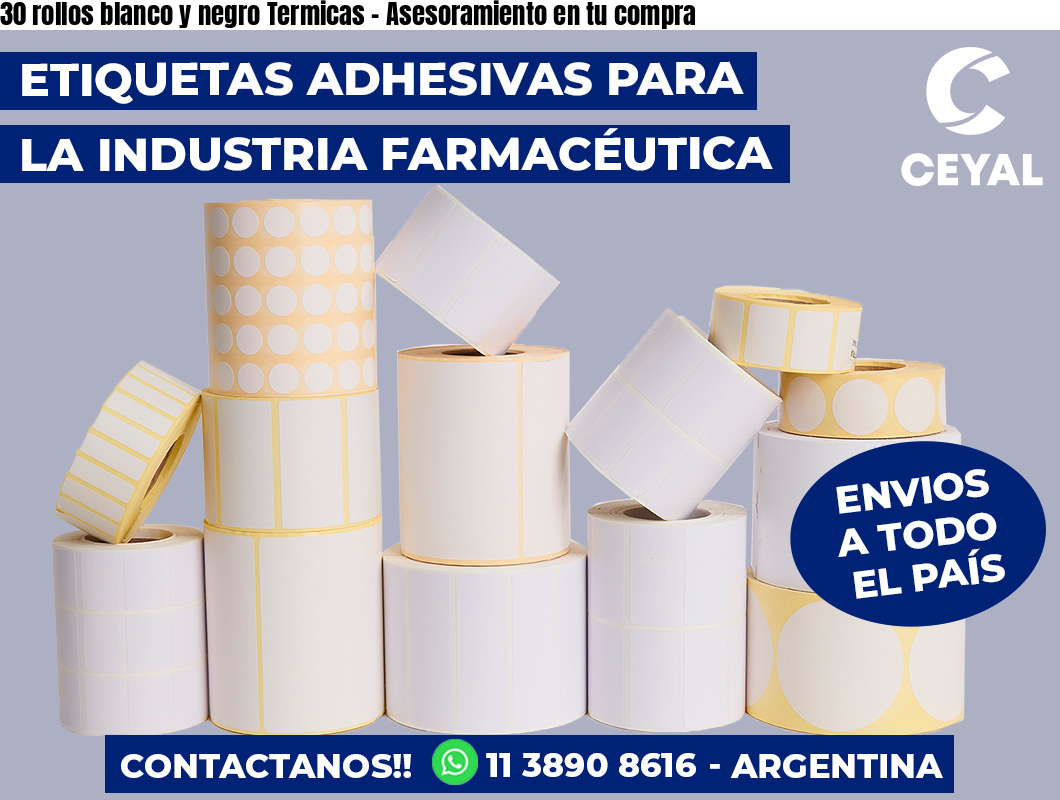 30 rollos blanco y negro Termicas - Asesoramiento en tu compra