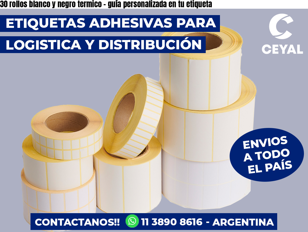 30 rollos blanco y negro termico - guía personalizada en tu etiqueta