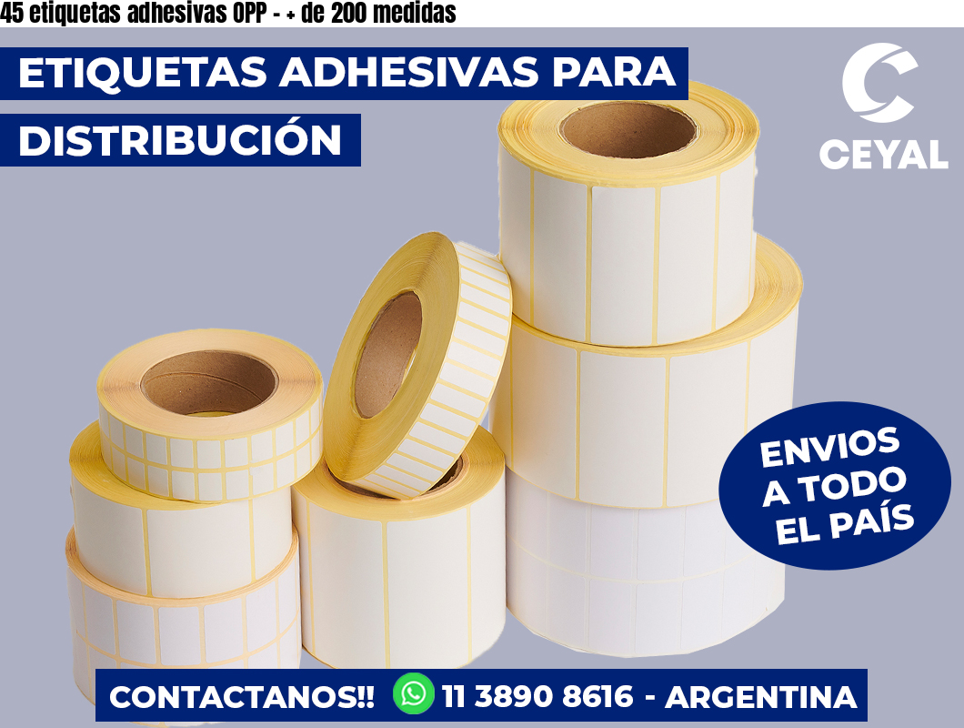 45 etiquetas adhesivas OPP - + de 200 medidas