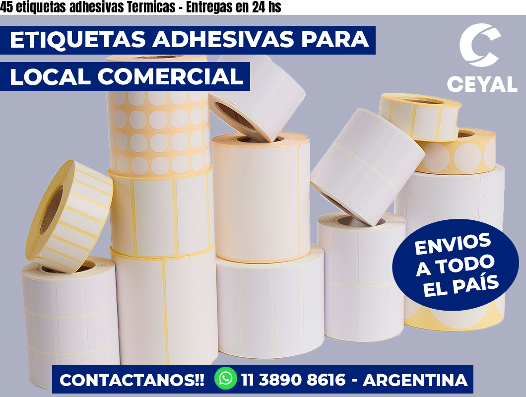 45 etiquetas adhesivas Termicas - Entregas en 24 hs