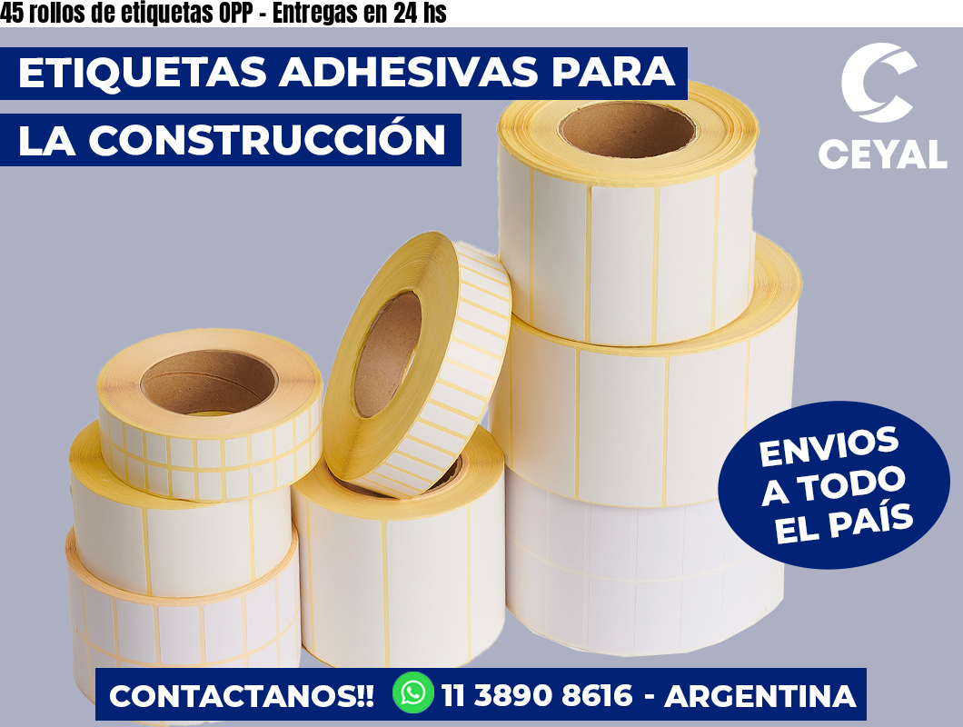 45 rollos de etiquetas OPP - Entregas en 24 hs