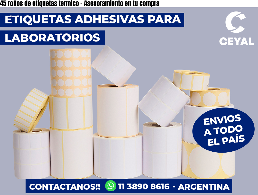 45 rollos de etiquetas termico - Asesoramiento en tu compra
