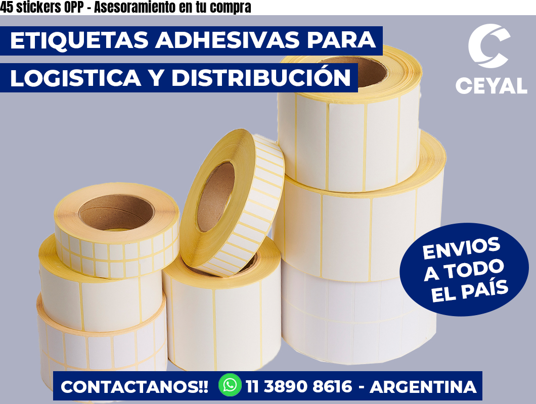 45 stickers OPP - Asesoramiento en tu compra