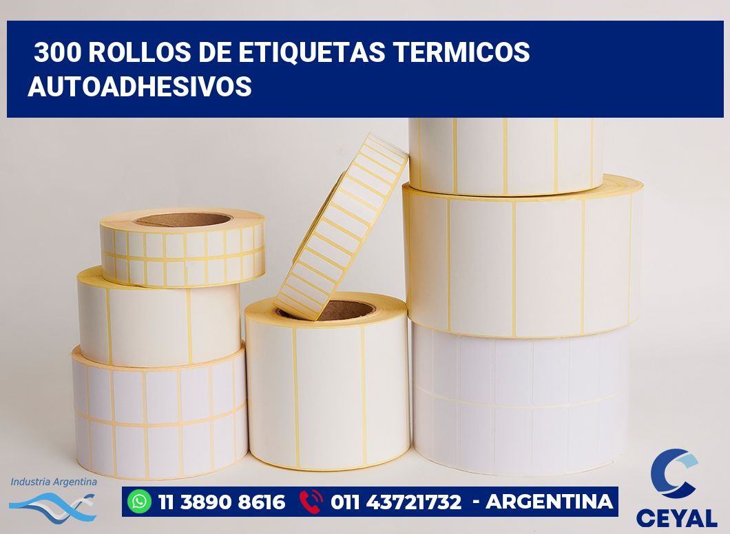 300 Rollos de etiquetas termicos autoadhesivos
