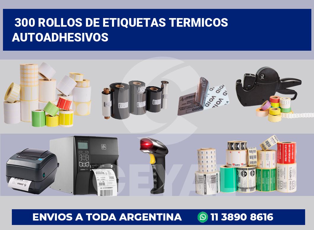 300 Rollos de etiquetas termicos autoadhesivos