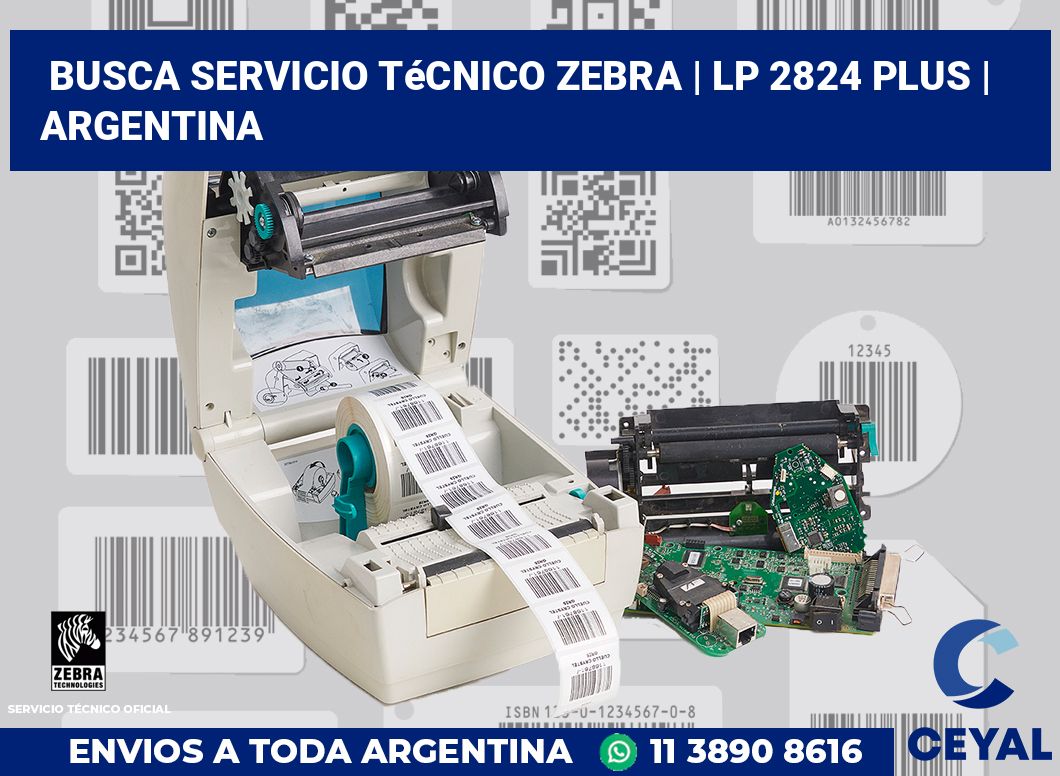 Busca servicio técnico Zebra | LP 2824 Plus | Argentina