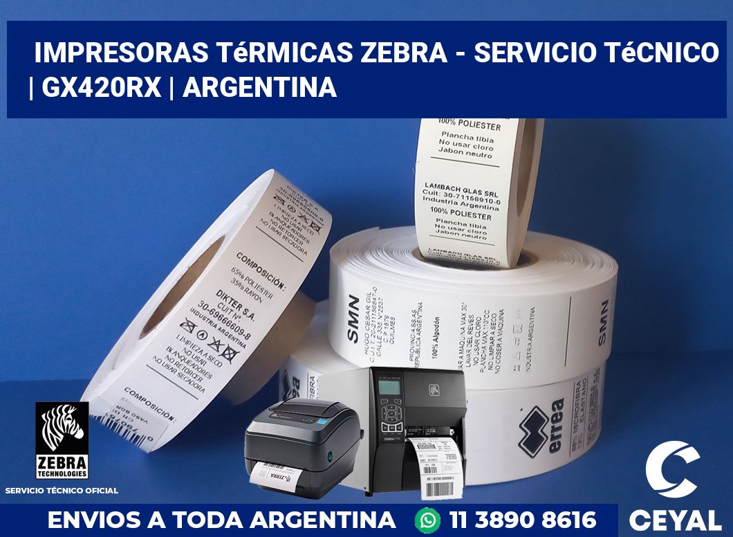 Impresoras térmicas Zebra - servicio técnico | GX420Rx | Argentina