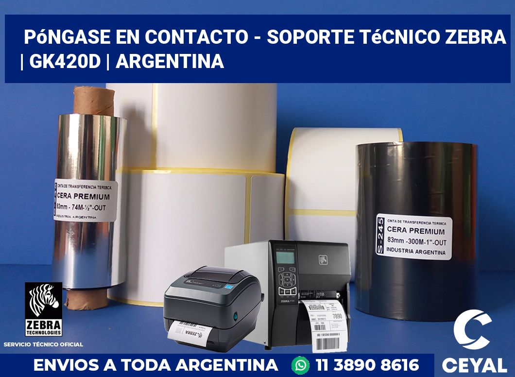 Póngase en contacto - soporte técnico Zebra | GK420d | Argentina