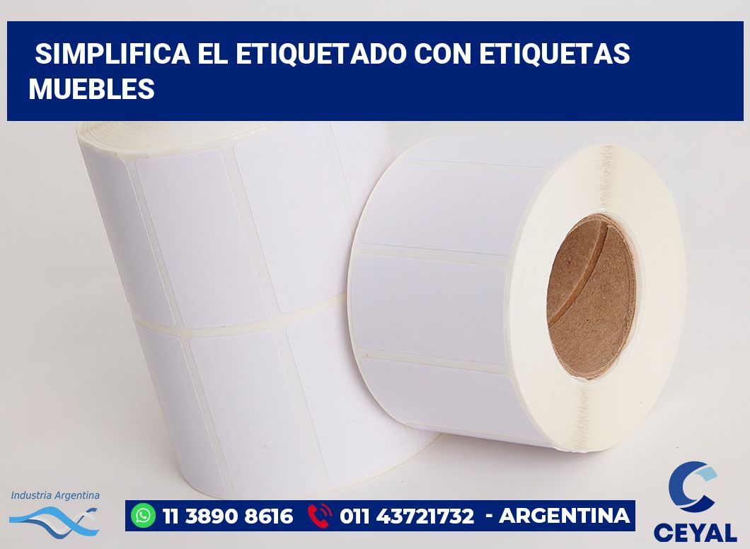 Simplifica el Etiquetado con Etiquetas muebles