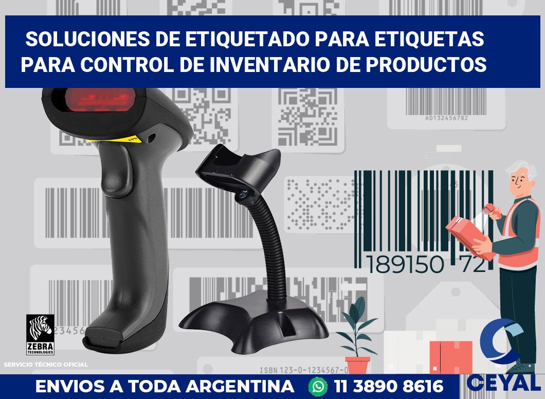 Soluciones de Etiquetado para Etiquetas para Control de Inventario de Productos 