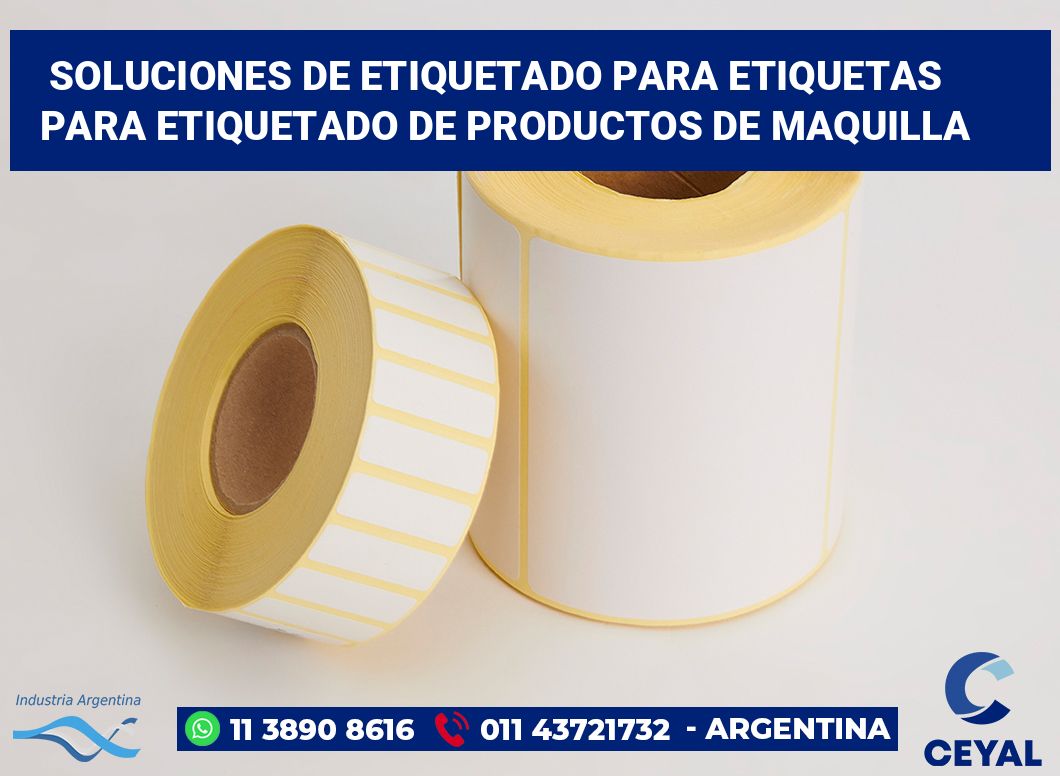Soluciones de Etiquetado para Etiquetas para Etiquetado de Productos de Maquilla