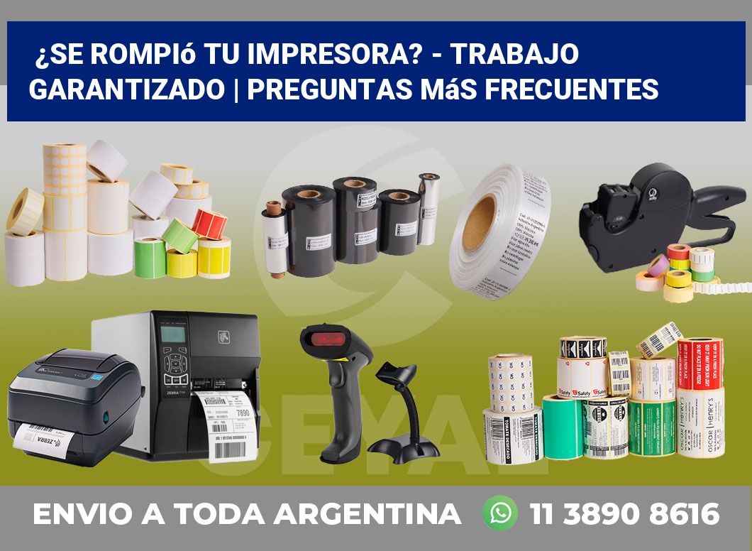 ¿Se rompió tu impresora? - Trabajo garantizado | Preguntas más frecuentes