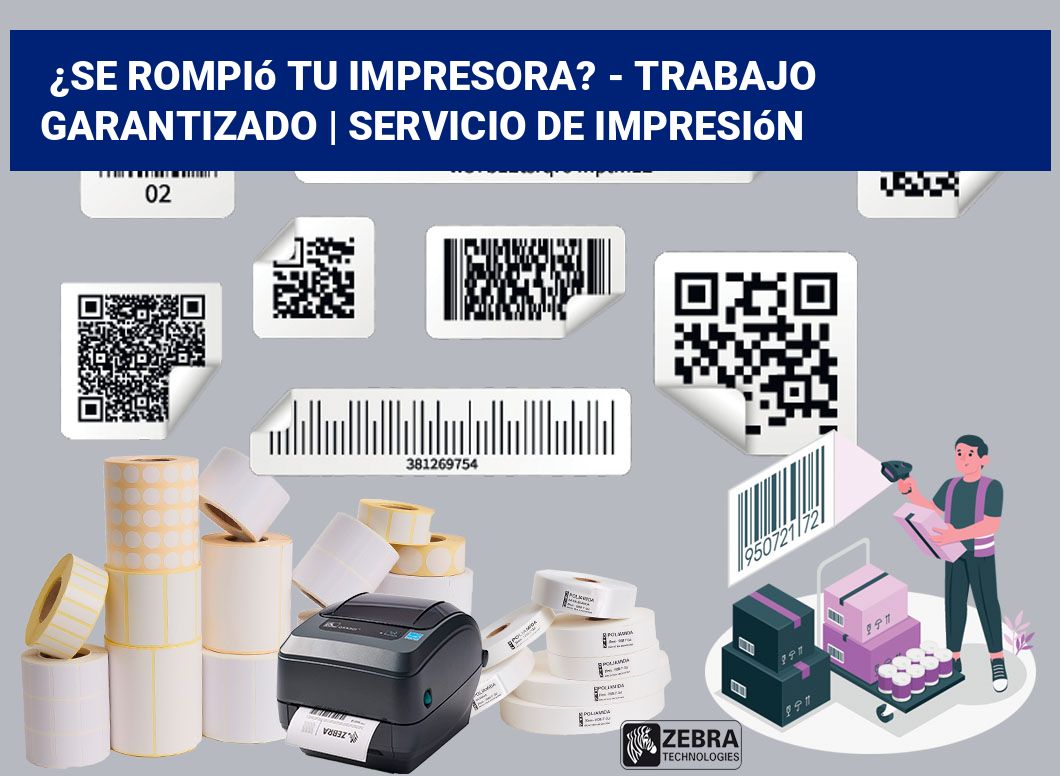 ¿Se rompió tu impresora? - Trabajo garantizado | Servicio de impresión