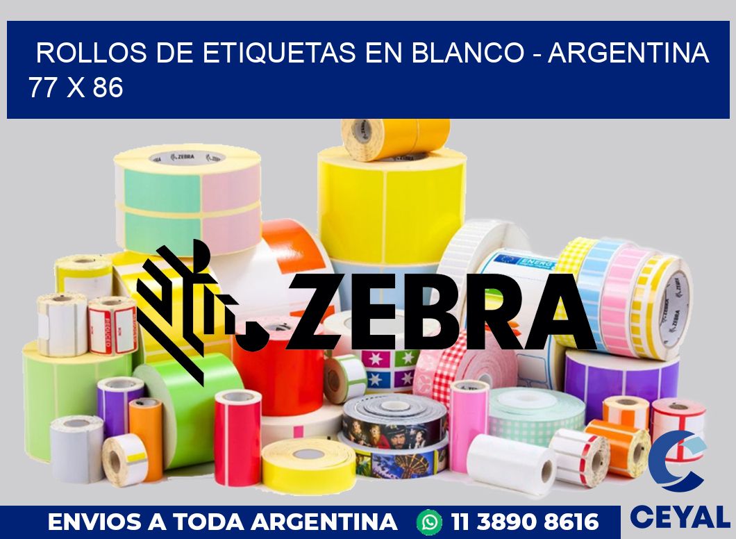 Rollos de etiquetas en blanco - Argentina 77 x 86