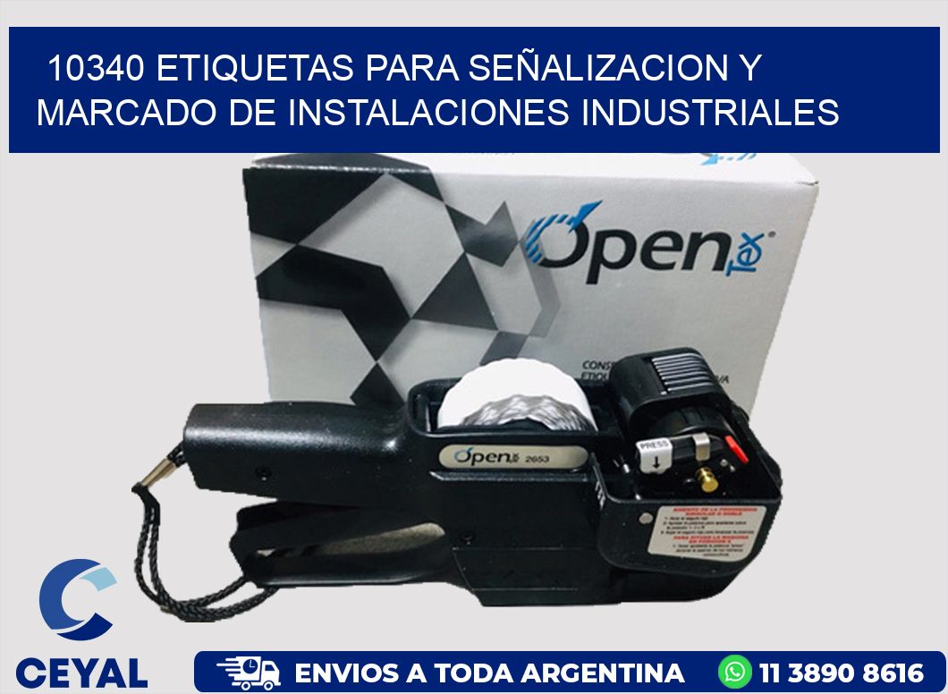 10340 ETIQUETAS PARA SEÑALIZACION Y MARCADO DE INSTALACIONES INDUSTRIALES