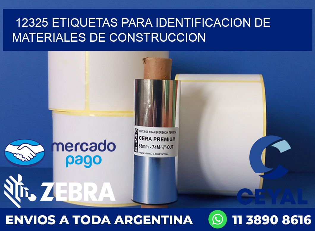 12325 ETIQUETAS PARA IDENTIFICACION DE MATERIALES DE CONSTRUCCION
