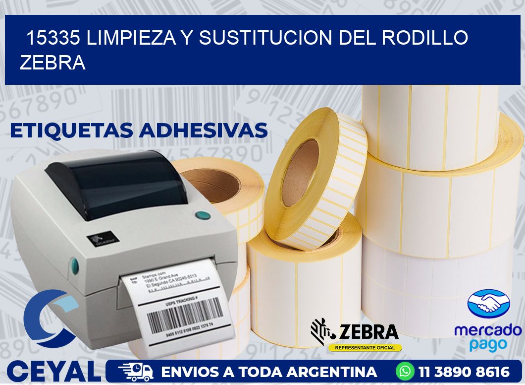 15335 LIMPIEZA Y SUSTITUCION DEL RODILLO ZEBRA
