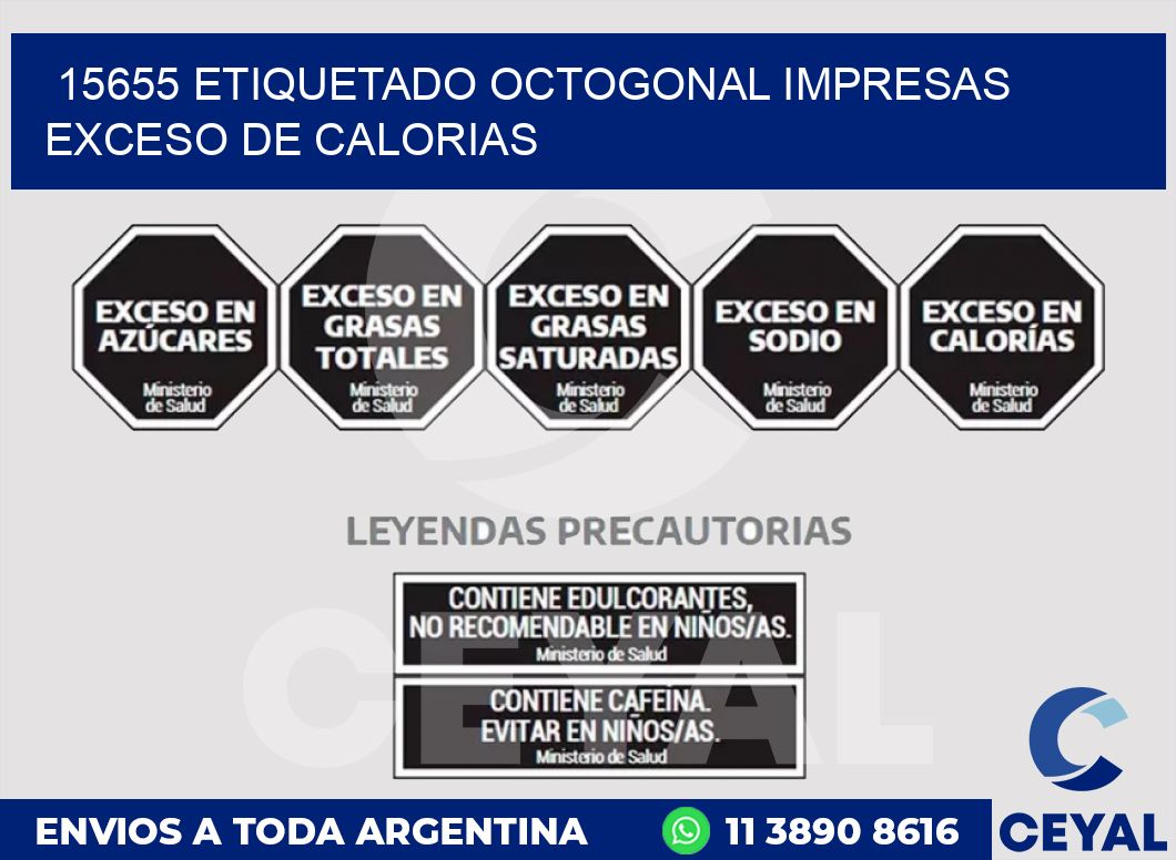 15655 ETIQUETADO OCTOGONAL IMPRESAS EXCESO DE CALORIAS