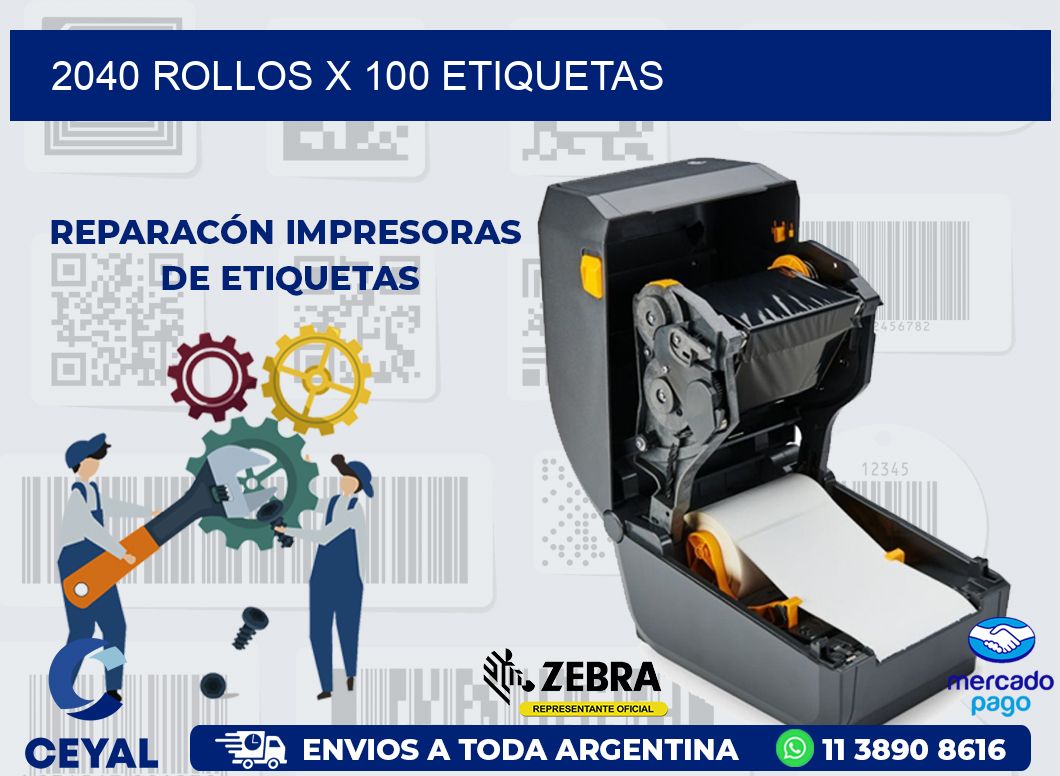 2040 ROLLOS X 100 ETIQUETAS