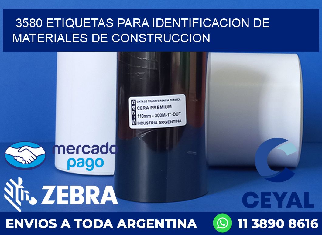 3580 ETIQUETAS PARA IDENTIFICACION DE MATERIALES DE CONSTRUCCION