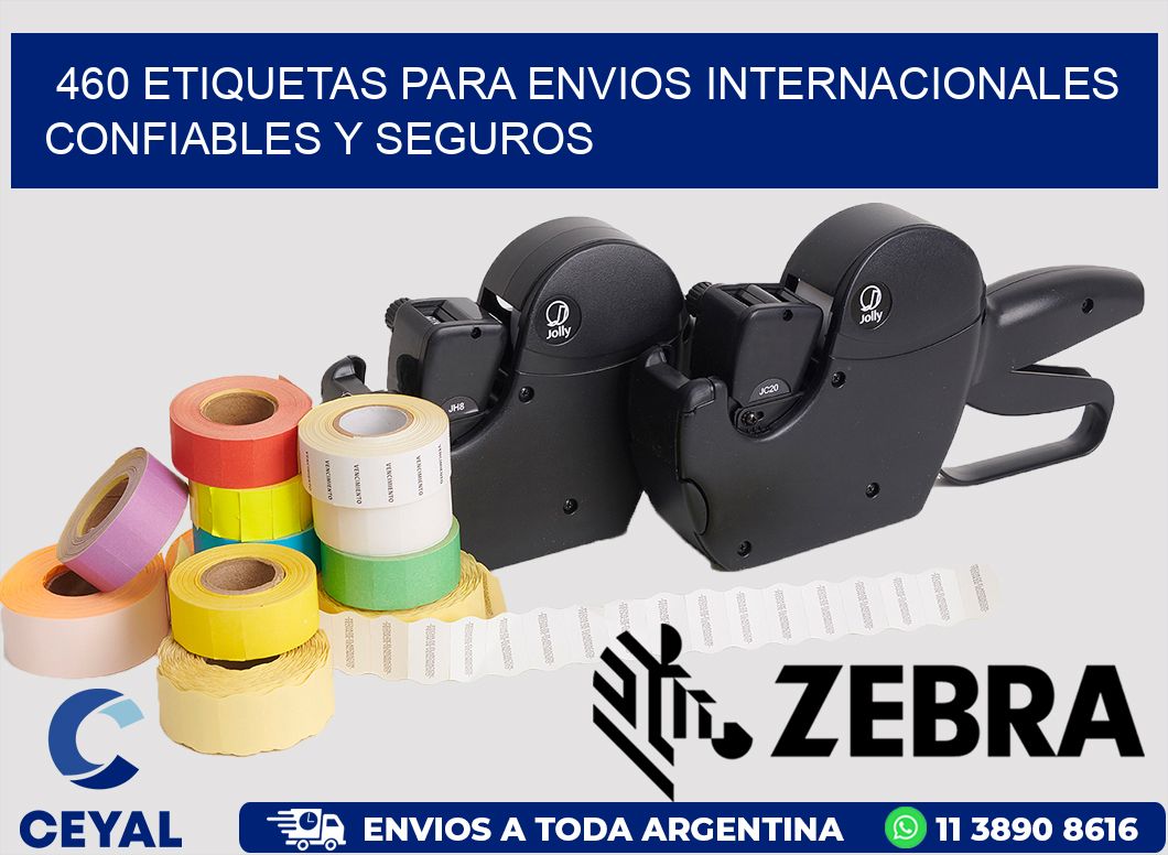 460 ETIQUETAS PARA ENVIOS INTERNACIONALES CONFIABLES Y SEGUROS