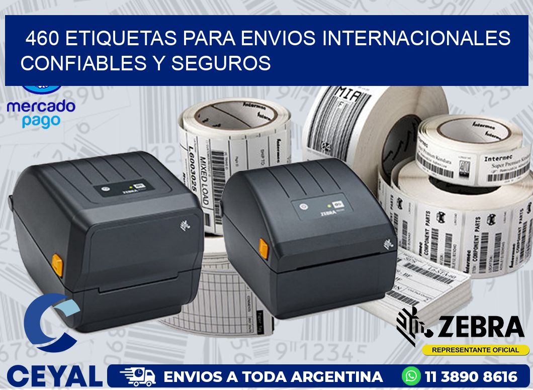 460 ETIQUETAS PARA ENVIOS INTERNACIONALES CONFIABLES Y SEGUROS