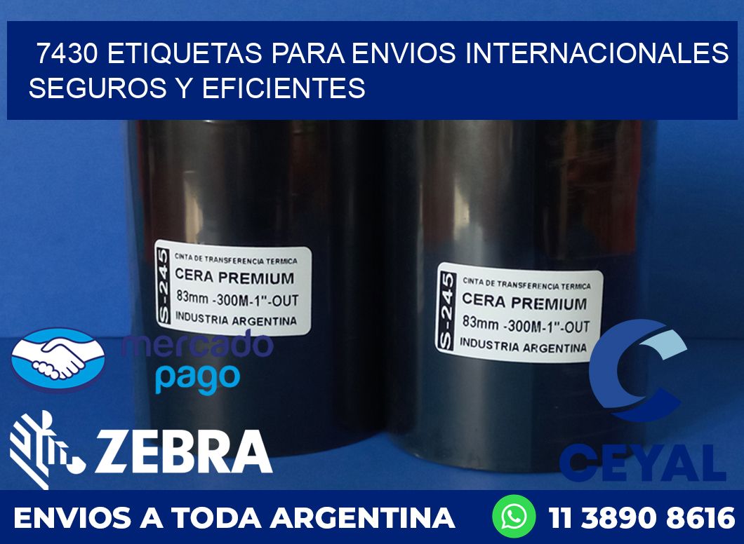 7430 ETIQUETAS PARA ENVIOS INTERNACIONALES SEGUROS Y EFICIENTES