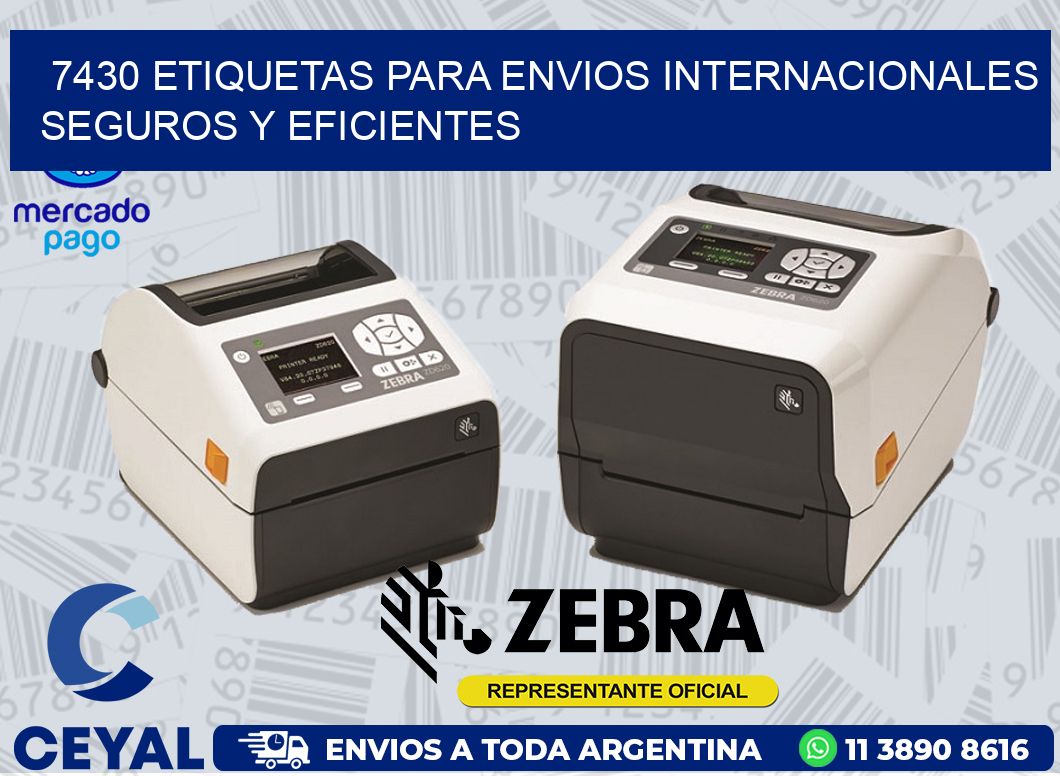 7430 ETIQUETAS PARA ENVIOS INTERNACIONALES SEGUROS Y EFICIENTES