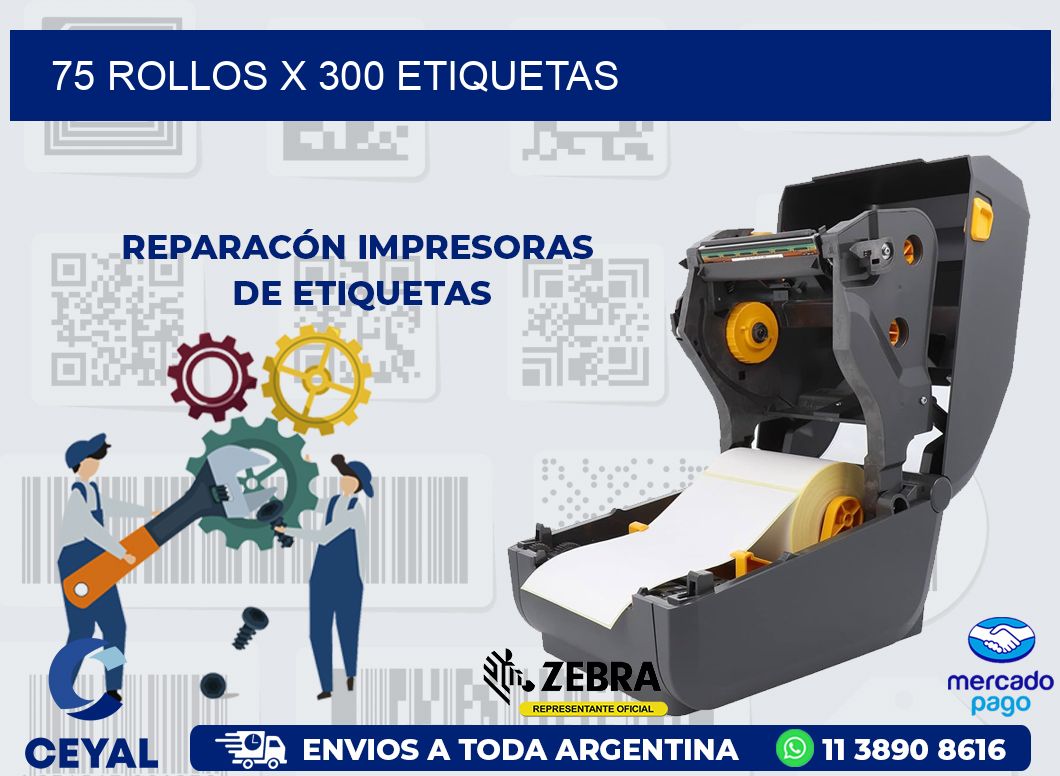 75 ROLLOS X 300 ETIQUETAS