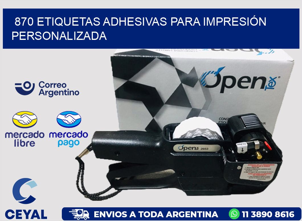 870 ETIQUETAS ADHESIVAS PARA IMPRESIÓN PERSONALIZADA