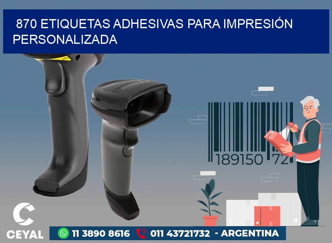 870 ETIQUETAS ADHESIVAS PARA IMPRESIÓN PERSONALIZADA