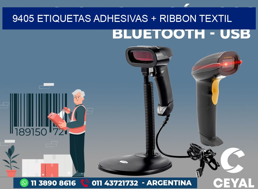 9405 ETIQUETAS ADHESIVAS + RIBBON TEXTIL