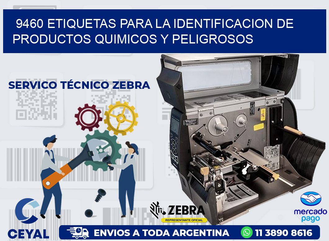 9460 ETIQUETAS PARA LA IDENTIFICACION DE PRODUCTOS QUIMICOS Y PELIGROSOS