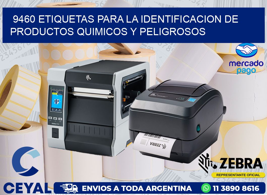 9460 ETIQUETAS PARA LA IDENTIFICACION DE PRODUCTOS QUIMICOS Y PELIGROSOS