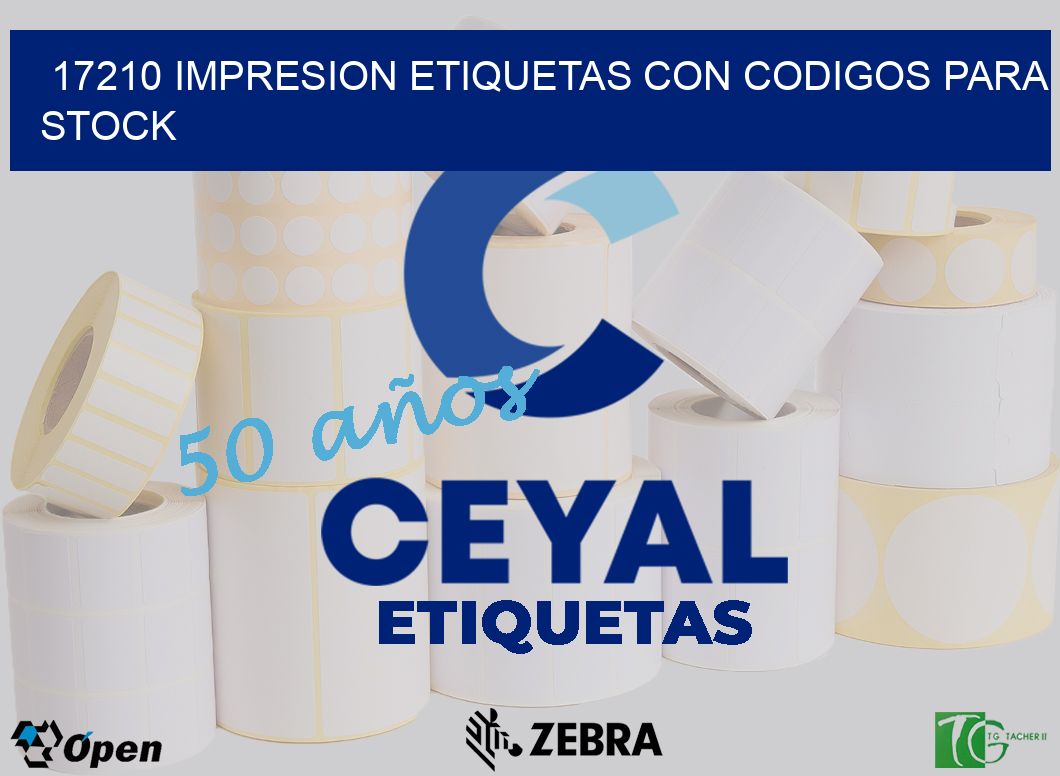 17210 IMPRESION ETIQUETAS CON CODIGOS PARA STOCK