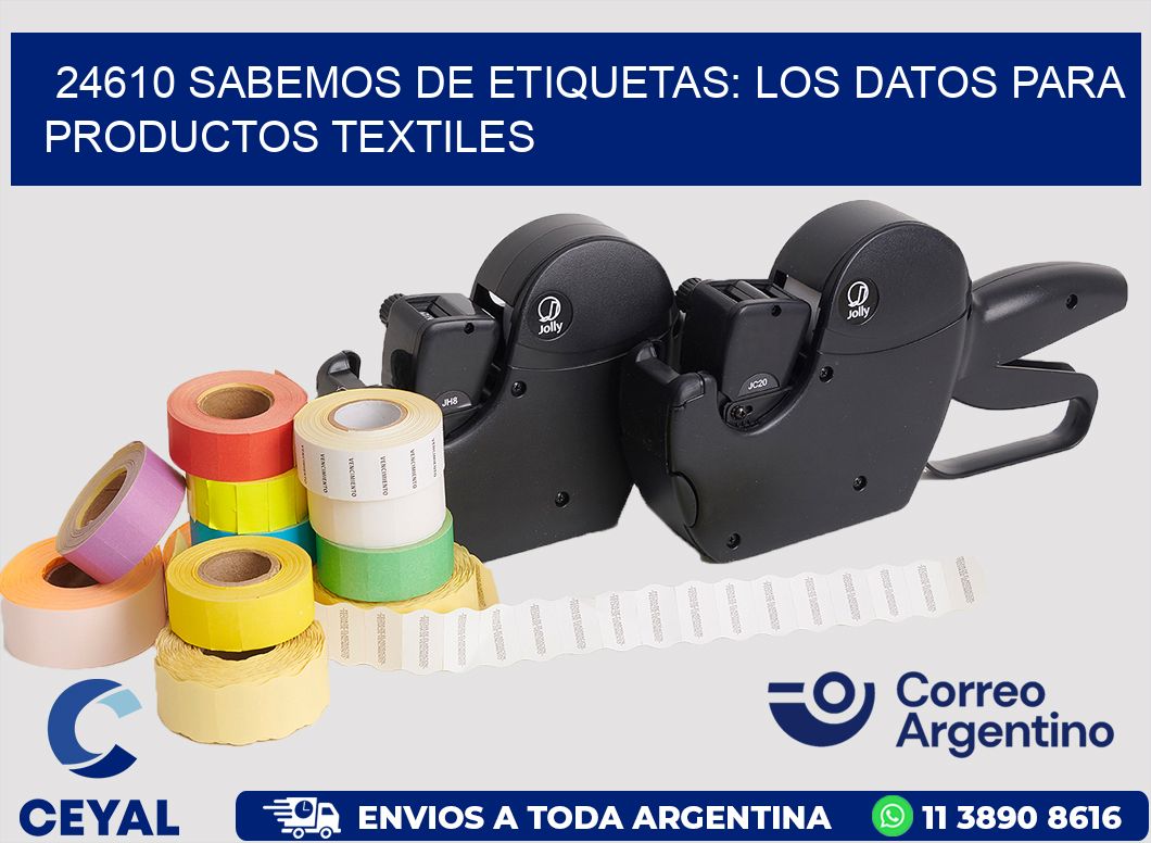 24610 SABEMOS DE ETIQUETAS: LOS DATOS PARA PRODUCTOS TEXTILES