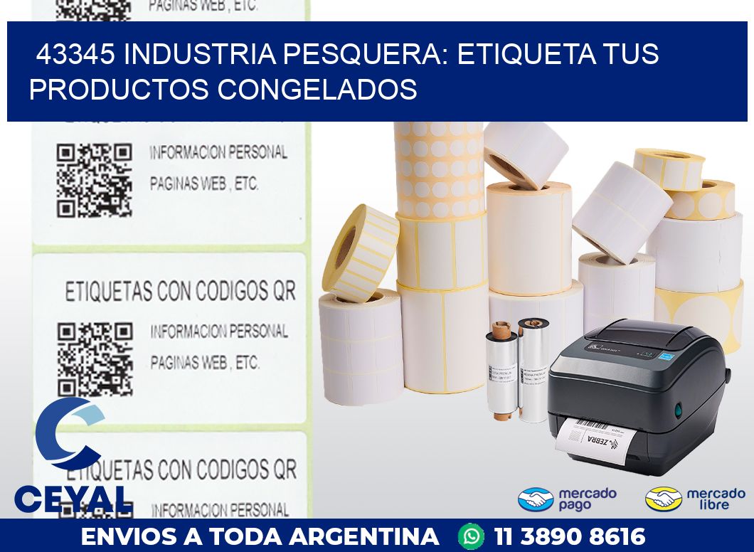 43345 INDUSTRIA PESQUERA: ETIQUETA TUS PRODUCTOS CONGELADOS