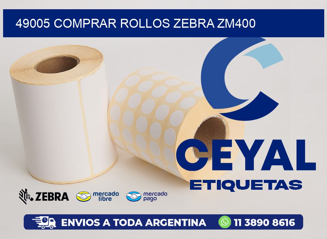 49005 COMPRAR ROLLOS ZEBRA ZM400