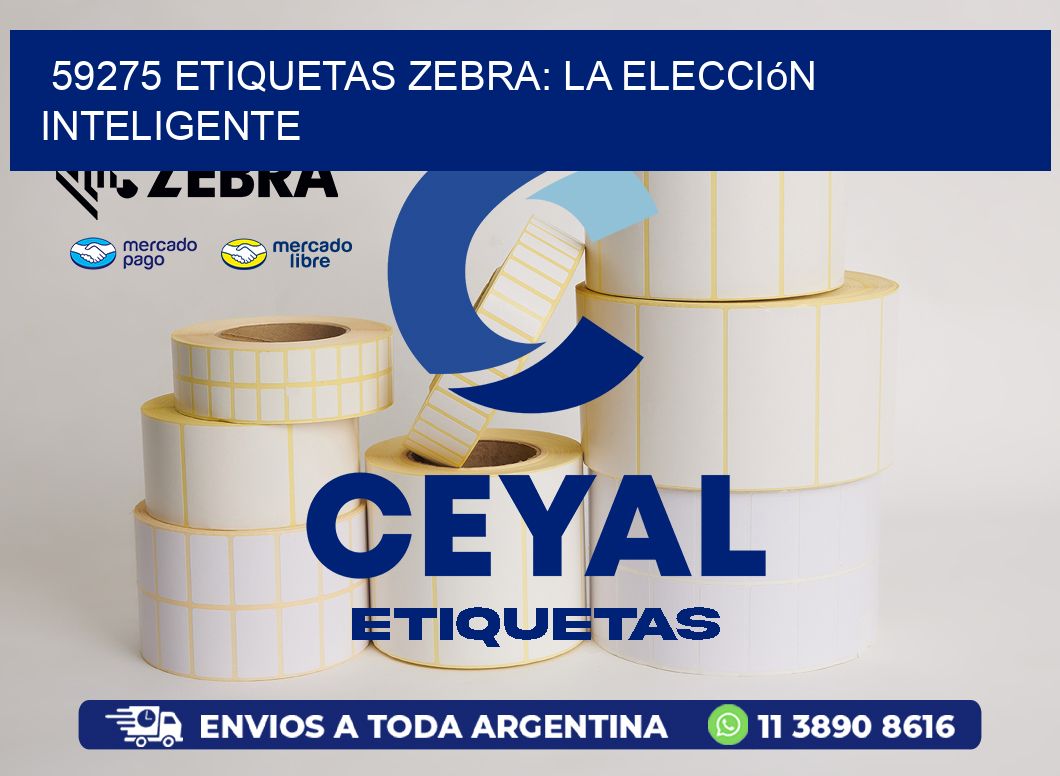 59275 Etiquetas Zebra: La Elección Inteligente