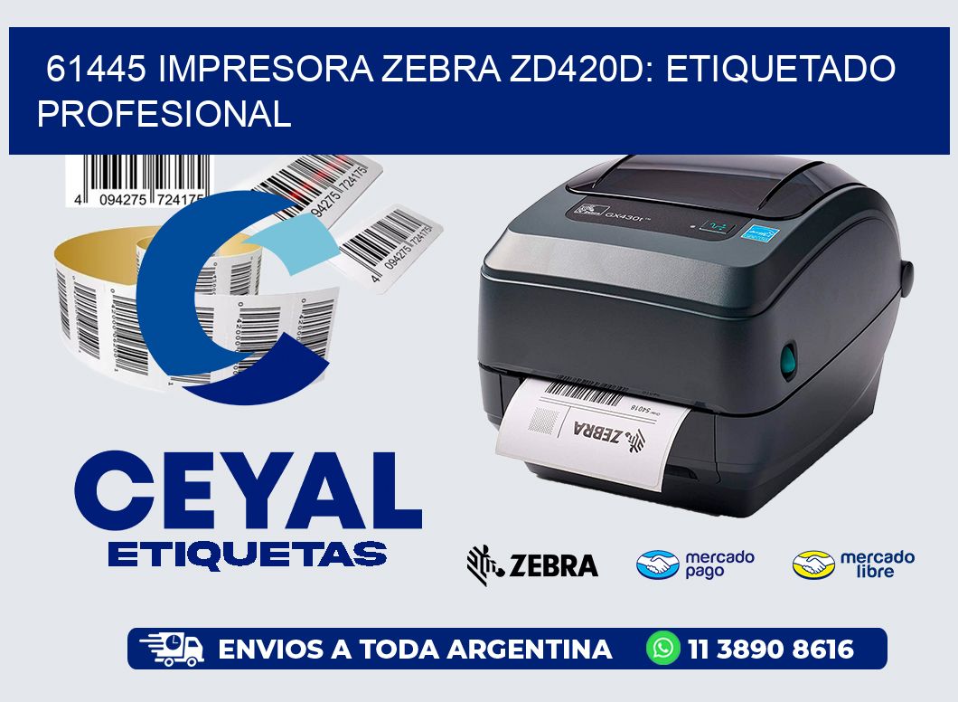 61445 Impresora Zebra ZD420D: Etiquetado Profesional
