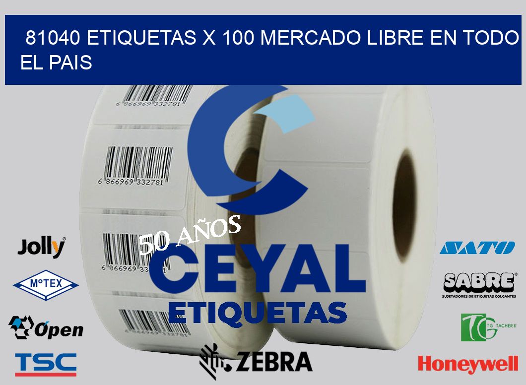 81040 ETIQUETAS X 100 MERCADO LIBRE EN TODO EL PAIS