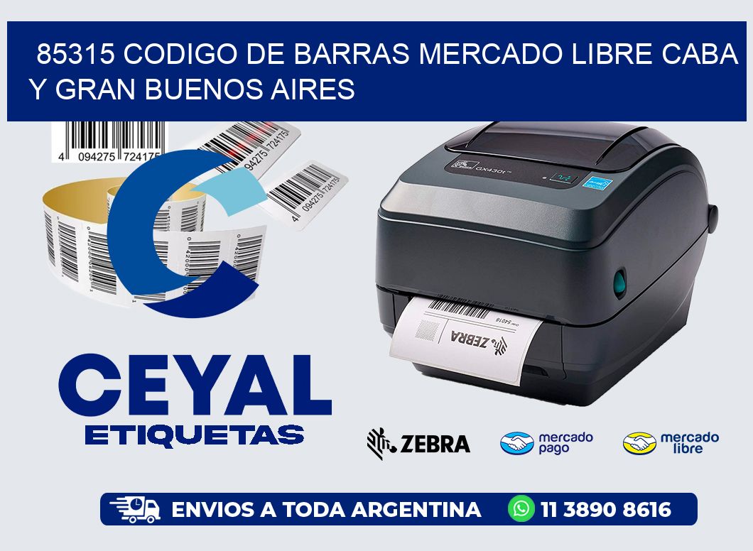 85315 CODIGO DE BARRAS MERCADO LIBRE CABA Y GRAN BUENOS AIRES