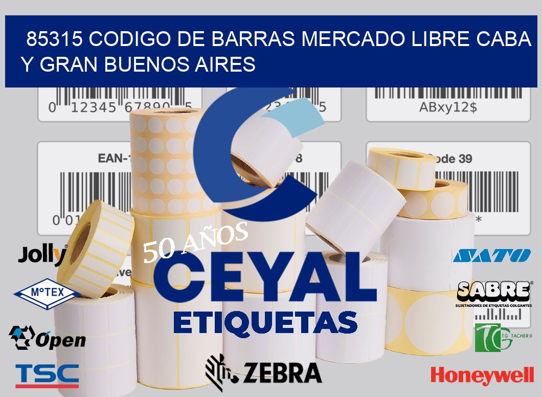 85315 CODIGO DE BARRAS MERCADO LIBRE CABA Y GRAN BUENOS AIRES