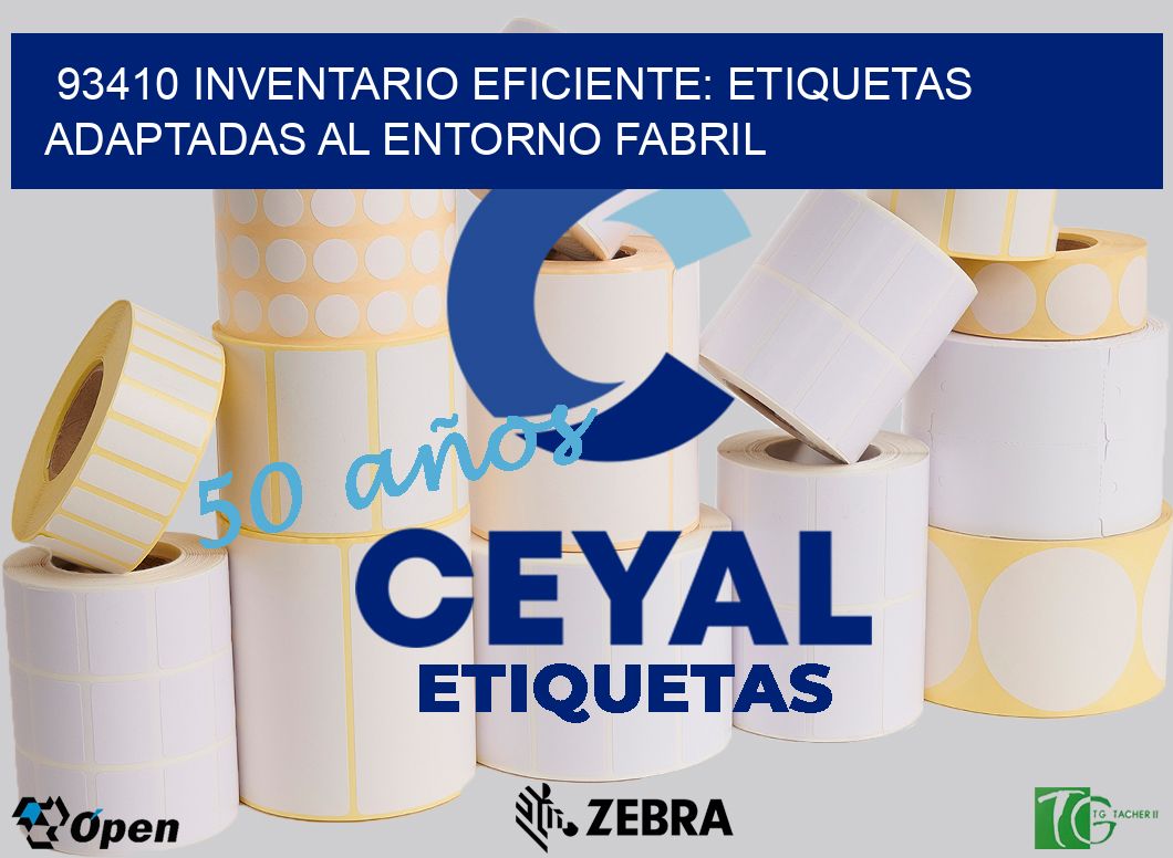 93410 Inventario Eficiente: Etiquetas Adaptadas al Entorno Fabril