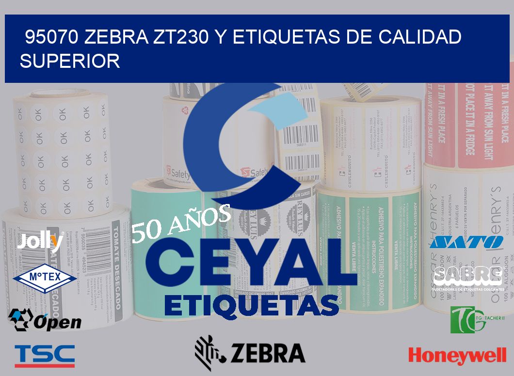 95070 Zebra ZT230 y Etiquetas de Calidad Superior