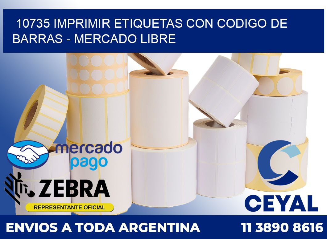 10735 IMPRIMIR ETIQUETAS CON CODIGO DE BARRAS - MERCADO LIBRE