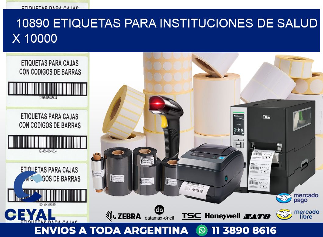 10890 ETIQUETAS PARA INSTITUCIONES DE SALUD X 10000